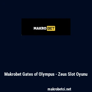 Makrobet Gates of Olympus - Zeus Slot Oyunu