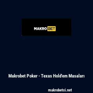 Makrobet Poker - Texas Hold'em Masaları